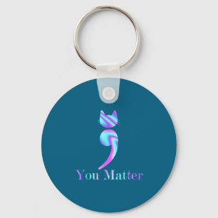You Semicolon Cat Suicide Mental Health Awareness Key Ring