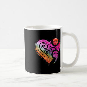 You Semicolon Heart Mental Health Awareness Coffee Mug
