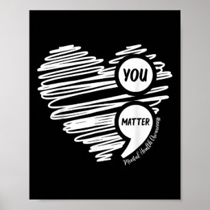 You Semicolon Heart Mental Health Awareness Month Poster