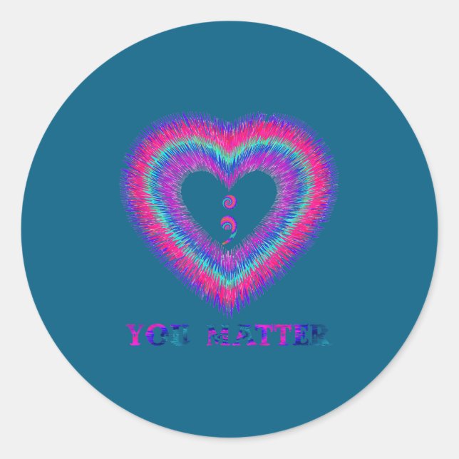 You Semicolon Heart Suicide Prevention Awareness  Classic Round Sticker (Front)