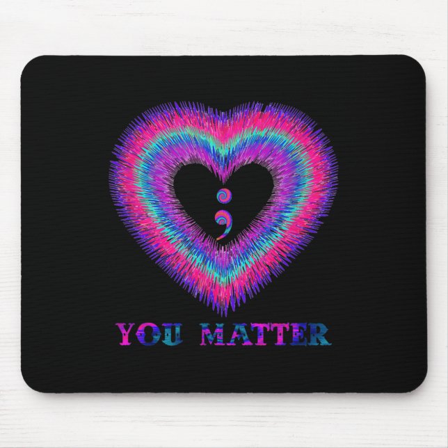 You Semicolon Heart Suicide Prevention Awareness  Mouse Mat (Front)