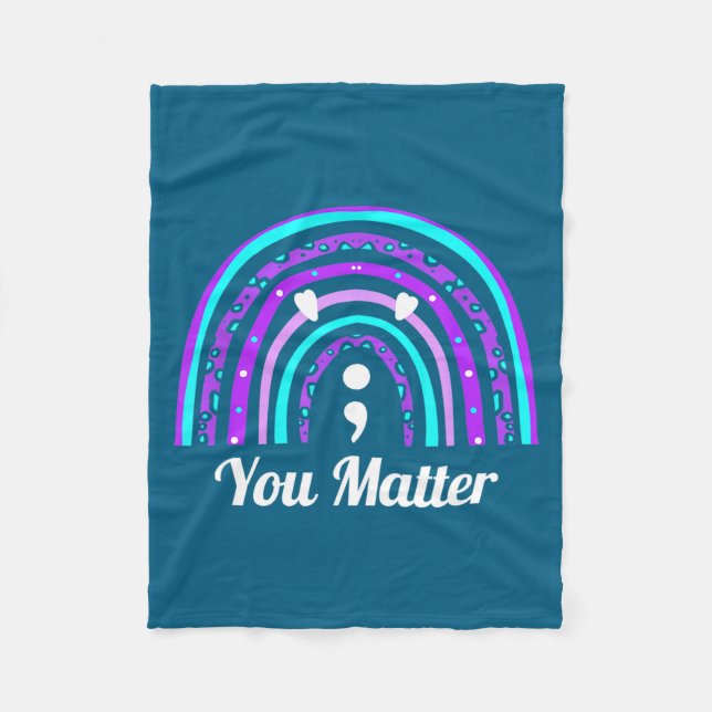 You Semicolon - Suicide Awareness  Fleece Blanket (Front)