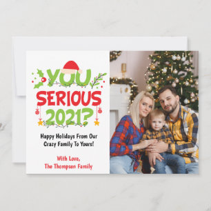 you serious 2021? Funny Family Photo Christmas     Holiday Card