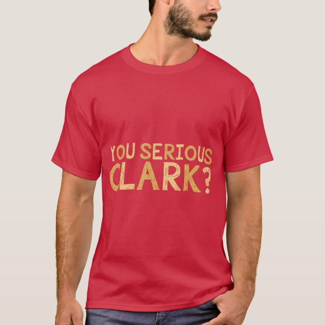 You Serious Funny Movie Christmas Movie friend T-Shirt (Front)