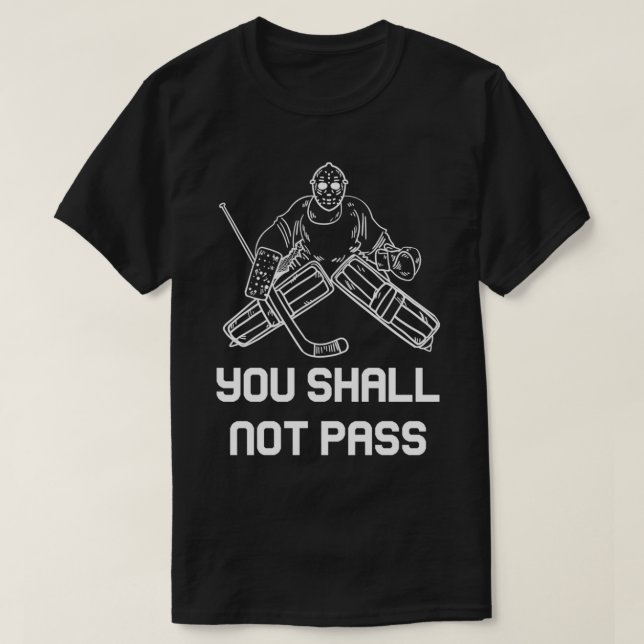 You Shall Not Pass Retro Goalie Ice Hockey Sport L T-Shirt (Design Front)