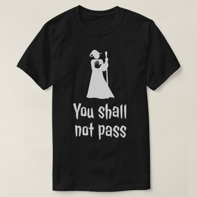 You shall not pass T-Shirt (Design Front)
