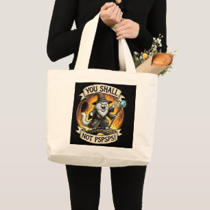 You Shall Not PSPSPS Funny Wizard Cat Fantasy Large Tote Bag