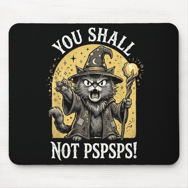 You Shall Not Pspsps Shirt Sodasy Cat Wizard Mouse Mat (Front)