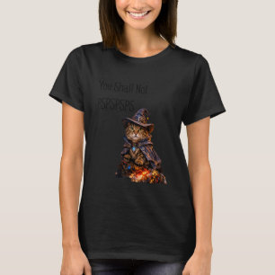 You Shall Not PSPSPSPS, Cute Cat in Wizard Costume T-Shirt
