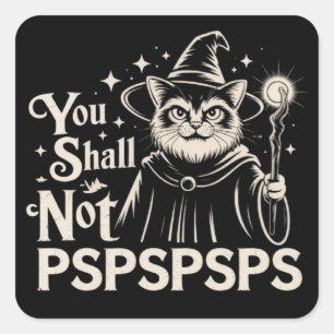 You Shall Not PSPSPSPS Funny Cat Wizard Dad  Square Sticker