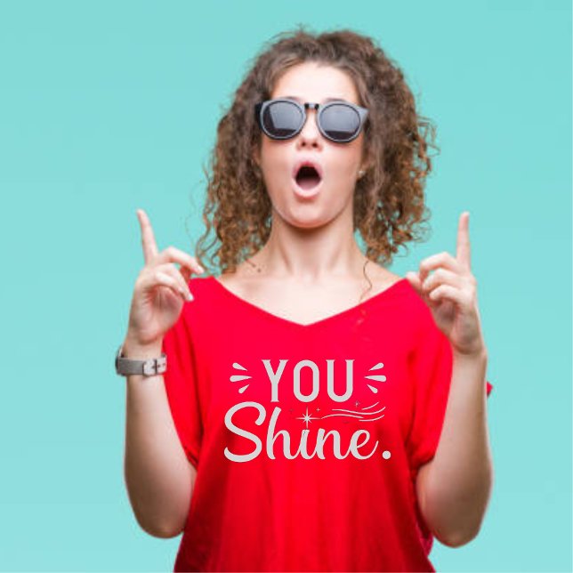 You Shine Women's T-shirt (Creator Uploaded)