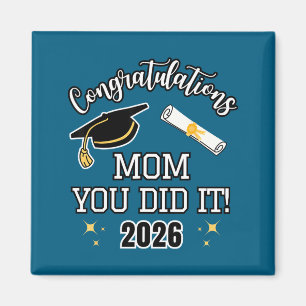 You Shirt Congratulations Mom It Mom Graduation Magnet