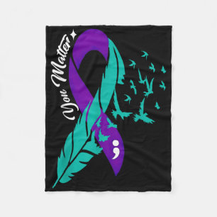 You Shirt Suicide Prevention Awareness Week Fleece Blanket