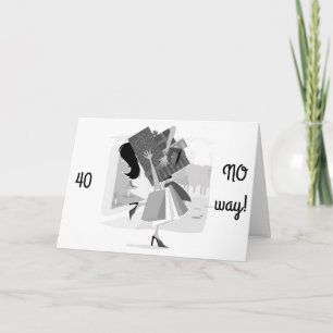 YOU SHOP LIKE YOU ARE STILL 21=4Oth BIRTHDAY Card