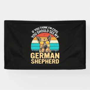 You Should See My German Shepherd Banner