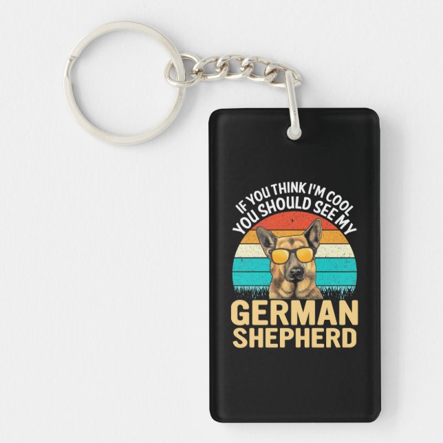 You Should See My German Shepherd Key Ring (Front)