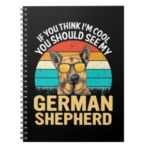 You Should See My German Shepherd Notebook