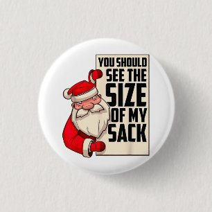 You Should See The Size Of My Sack Funny Santa Chr 3 Cm Round Badge