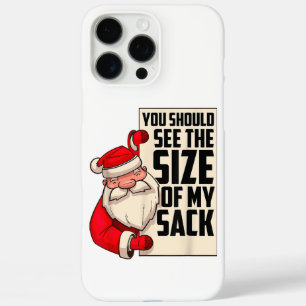 You Should See The Size Of My Sack Funny Santa Chr iPhone 16 Pro Max Case