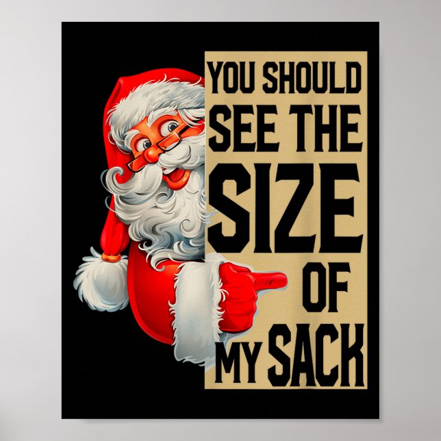You Should See The Size Of My Sack Santa Christmas Poster (Front)