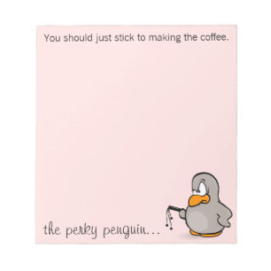 You should stick to just making the coffee notepad