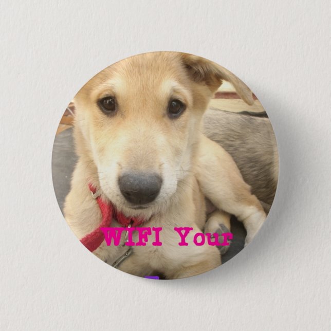 You Should WIFI Your Love Everyday 6 Cm Round Badge (Front)