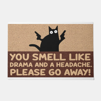 You Smell Like Drama And A Headache Doormat