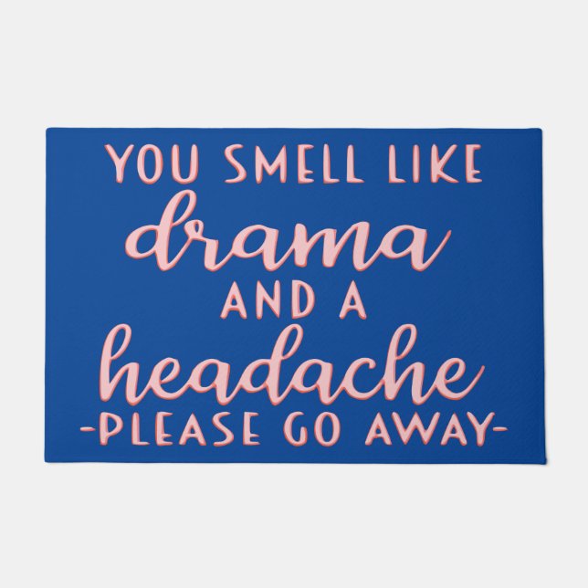 You smell like drama funny Door Mat (Front)