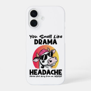 You Smell Like Drama Headache Sarcastic Cow Gifts iPhone 16 Case