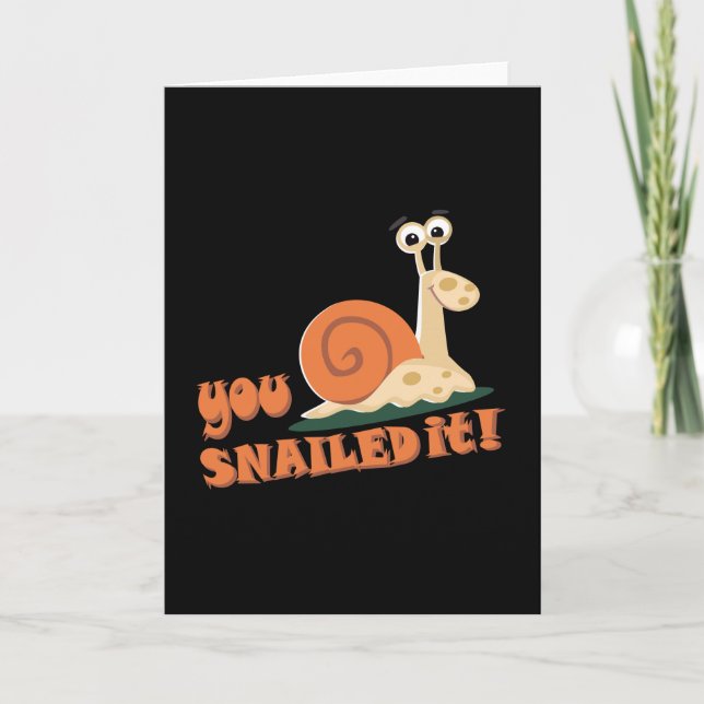 You snailed it well done card (Front)