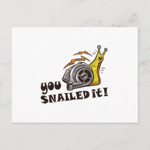 You snailed it well done postcard