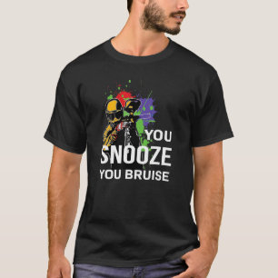 You Snooze You Bruise Paintball Awesome Paintball T-Shirt