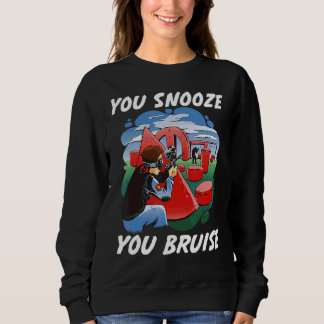 You Snooze You Bruise Paintball For Men And Kids Sweatshirt