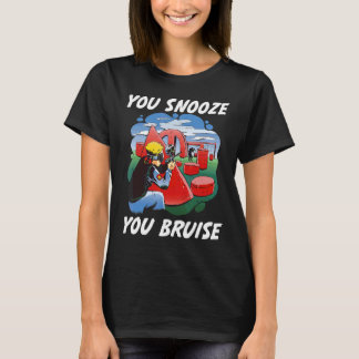 You Snooze You Bruise Paintball For Men And Kids T-Shirt
