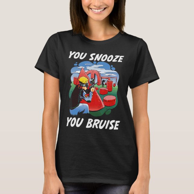 You Snooze You Bruise  Paintball  For Men And Kids T-Shirt (Front)