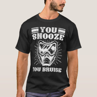 You Snooze You Bruise Paintball Game Squad For Men T-Shirt