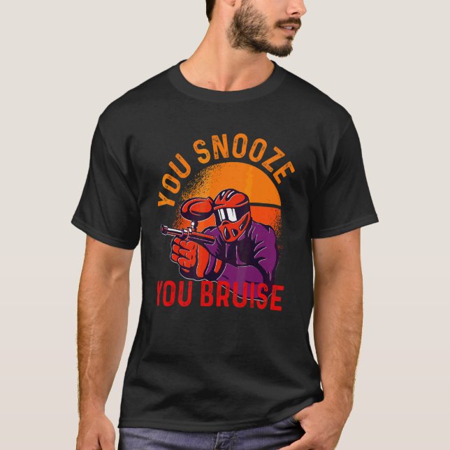 You Snooze You Bruise  Paintball  Men Women Kids T-Shirt (Front)