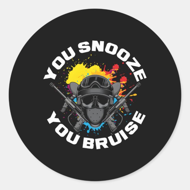 You Snooze You Bruise Paintball Player Paintball Classic Round Sticker (Front)