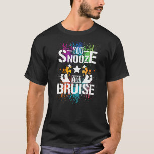 You Snooze You Bruise  Paintball T-Shirt