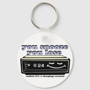you snooze you lose key ring