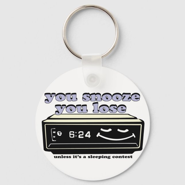 you snooze you lose key ring (Front)