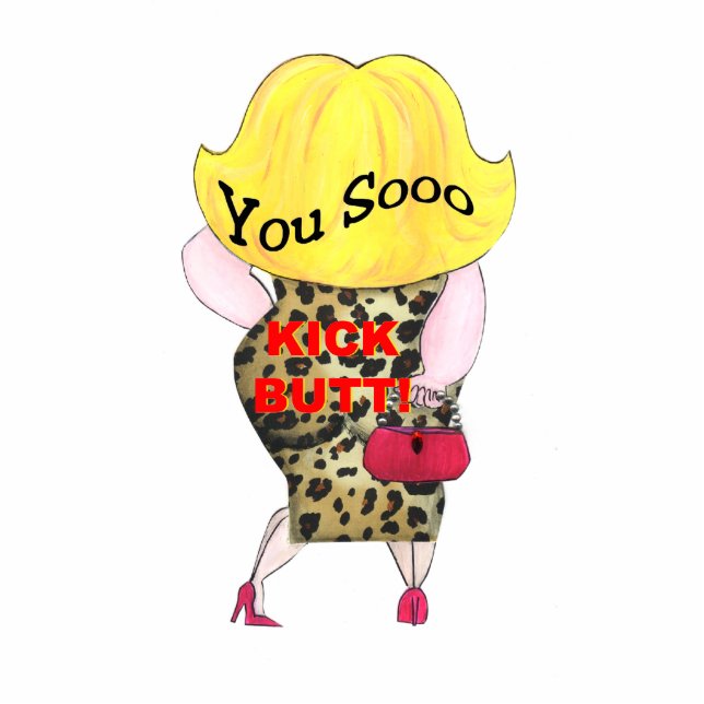 You Sooo Kick Butt sculpture Standing Photo Sculpture (Front)