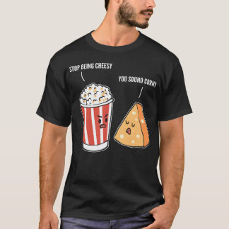 You Sound Corny Sweet Person Gift friend T-Shirt