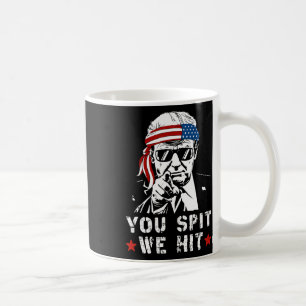 You Spit We Hit Vintage Trump If They Spit We Hit  Coffee Mug
