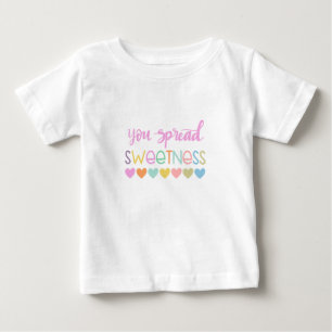 You Spread Sweetness – Cute Pastel Quote Design fo Baby T-Shirt