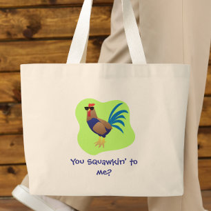 You Squawking to Me Large Tote Bag