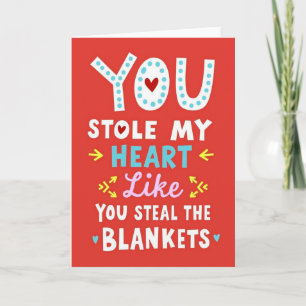 You Steal My Heart Like Blankets Card