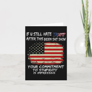 You Still Hate Trump After This Biden Show Funny Card