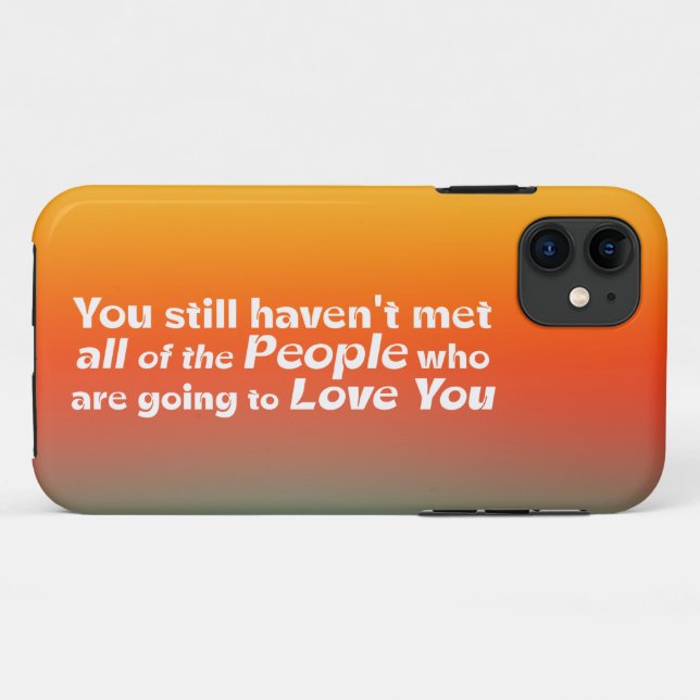 You still haven't met all...    Case-Mate iPhone case (Back (Horizontal))