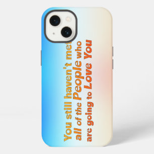 You still haven't met all... iPhone 13 case